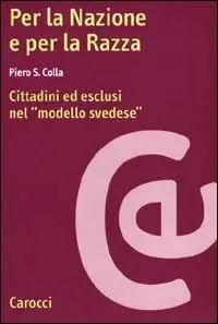 Super Prezzo Per la nazione e per la razza. Cittadini ed esclusi nel modello svedese