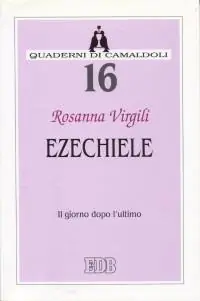 Ezechiele. Il giorno dopo l‘ultimo Non Perdere