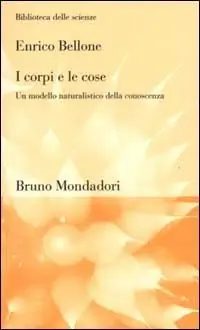 I corpi e le cose. Un modello naturalistico della conoscenza Bestseller