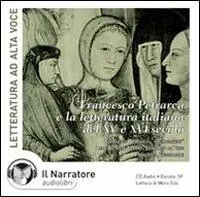 Prezzo Ridotto Il canzoniere di Francesco Petrarca e la letteratura italiana del XIV e XV secolo. Audiolibro. CD Audio