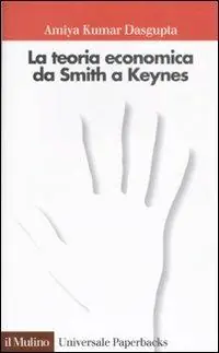 La teoria economica da Smith a Keynes Prezzo Ridotto