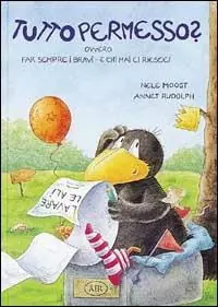 Tutto permesso? Ovvero far sempre i bravi - e chi mai ci riesce! Compra Adesso