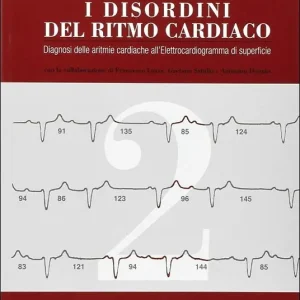 Prezzo Scontato I disordini del ritmo cardiaco. Diagnosi delle aritmie cardiache all‘elettrocardiogramma di superficie