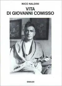 Ultime Pezzi Vita di Giovanni Comisso