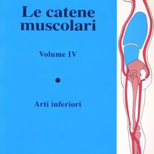 Le catene muscolari. Arti inferiori Subito Disponibile