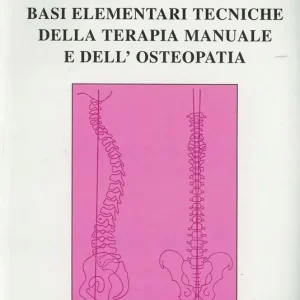 Basi elementari tecniche della terapia manuale e dell‘osteopatia Occasione