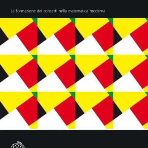 Introduzione al pensiero matematico. La formazione dei concetti nella matematica moderna Prezzo Scontato