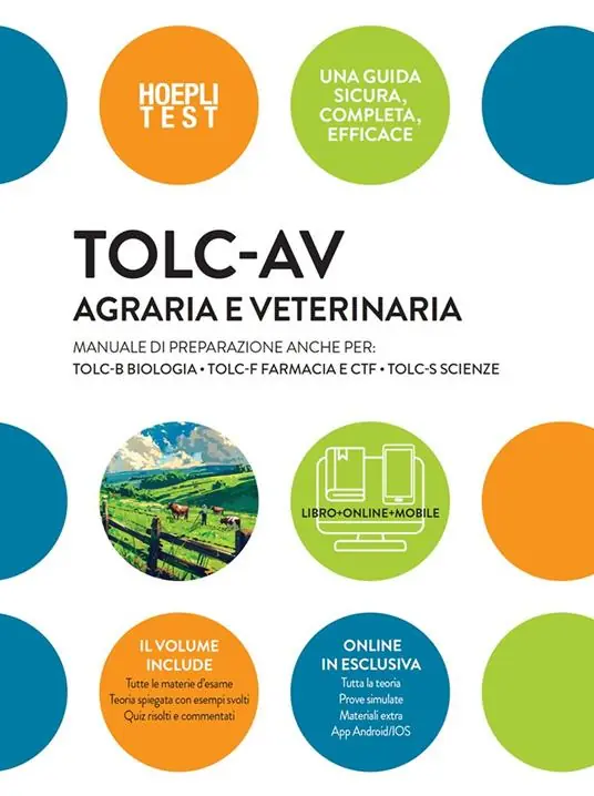 Offerta Limitata TOLC-AV Agraria e Veterinaria. Manuale di preparazione anche per TOLC-B Biologia, TOLC-F Farmacia e CTF - TOLC-S Scienze. Con espansione online
