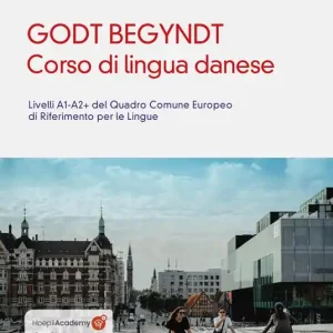 Offerta Godt begyndt. Corso di lingua danese. Livelli A1-A2+ del Quadro Comune Europeo di riferimento per le lingue. Con File audio online