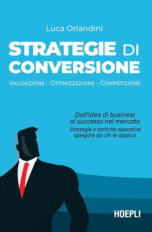 Strategie di conversione. Validazione , ottimizzazione, competizione Esclusivo