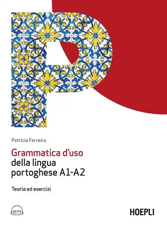 Grammatica d‘uso della lingua portoghese A1-A2. Teoria ed esercizi. Con file audio per il download Popolare