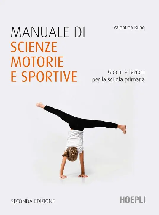 Promozione Manuale di scienze motorie e sportive. Giochi e lezioni per la scuola primaria. Nuova ediz.