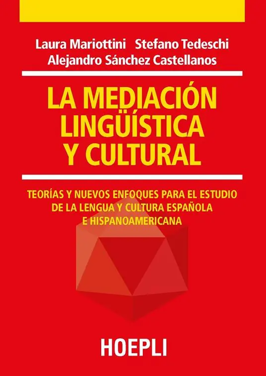 La mediación lingüística y cultural. Teorías y nuevos enfoques para el estudio de la lengua y cultura española e hispanoamericana Ultima Occasione