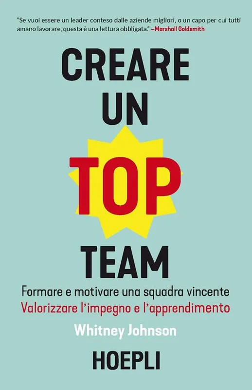 Vendita Finale Creare un top team. Formare e motivare una squadra vincente. Valorizzare l’impegno e l’apprendimento