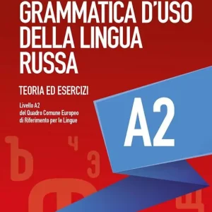 Acquista Ora Grammatica d‘uso della lingua russa. Teoria ed esercizi. Livello A2
