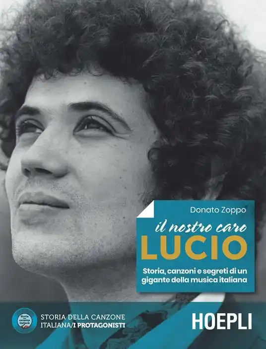 Esclusivo Il nostro caro Lucio. Storia, canzoni e segreti di un gigante della musica italiana