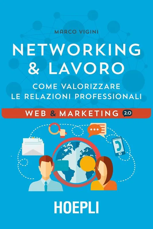 Networking & lavoro. Come valorizzare le relazioni professionali Prezzo Conveniente