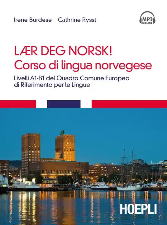 Corso di lingua norvegese. Livelli A1-B1 del quadro comune Europeo di riferimento per le lingue. Con tracce audio formato MP3 scaricabili online Compra Adesso