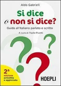 Si dice o non si dice? Guida all‘italiano parlato e scritto Compra Oggi Stesso