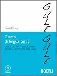 Corso di lingua turca. Livelli A1-B1 del quadro comune europeo di riferimento delle lingue + MP3 Online Consegna Rapida