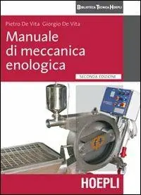 Manuale di meccanica enologica Nuova Collezione