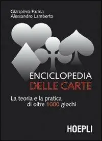 Più Venduto Enciclopedia delle carte. La teoria e la pratica di oltre 1000 giochi