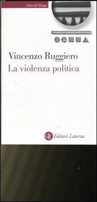 Pagamento Sicuro La violenza politica. Un‘analisi criminologica