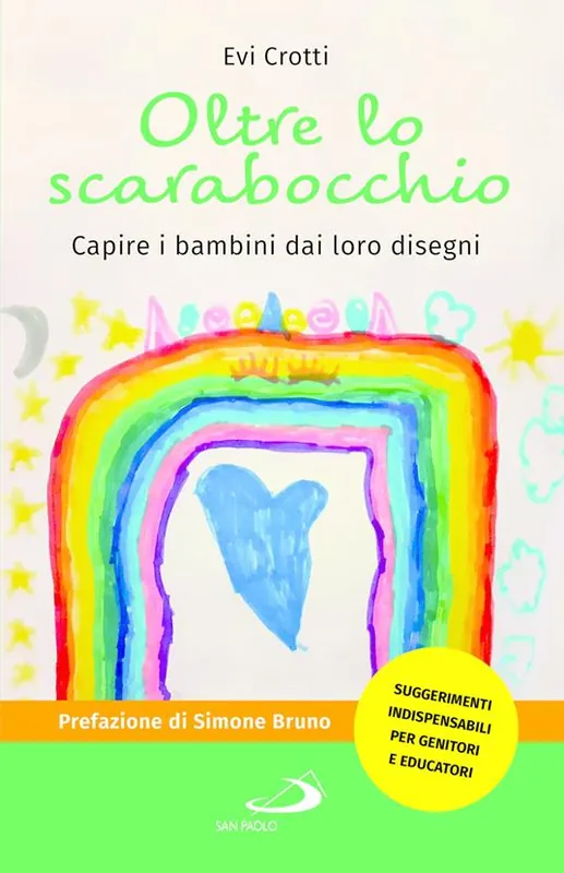 Oltre lo scarabocchio. Capire i bambini dai loro disegni Ultimissimo Modello