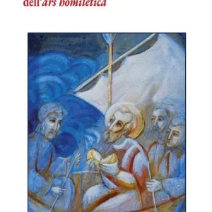 Il triste caso dell‘omelia. Rudimenti per un aggiornamento dell‘«ars homiletica» Acquista Ora