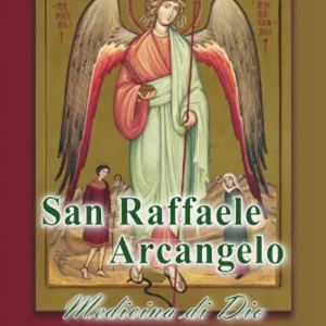 Esclusivo San Raffaele Arcangelo. Medicina di Dio