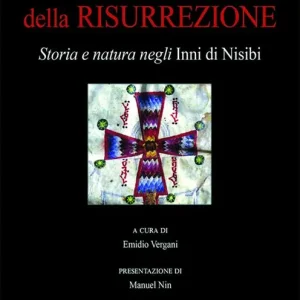 La rugiada della risurrezione. Storia e natura negli «Inni di Nisibi» Occasione