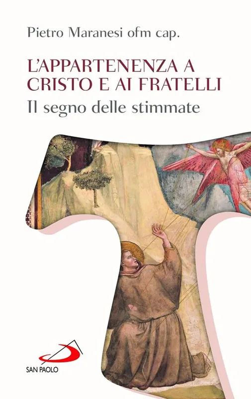 L‘appartenenza a Cristo e ai fratelli. Il segno delle stimmate Compra Oggi Stesso