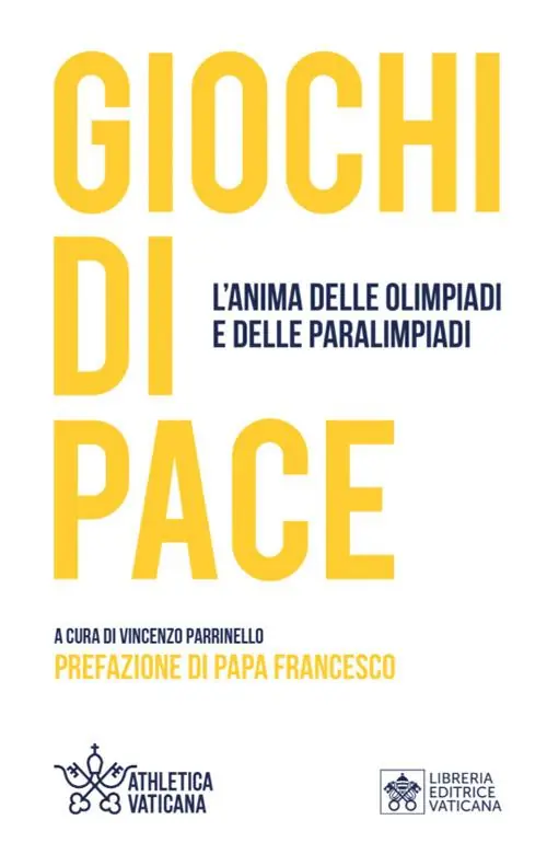 Giochi di pace. L’anima delle Olimpiadi e delle Paralimpiadi Acquista Ora