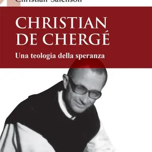 Christian de Chergé. Una teologia della speranza Soddisfatti O Rimborsati