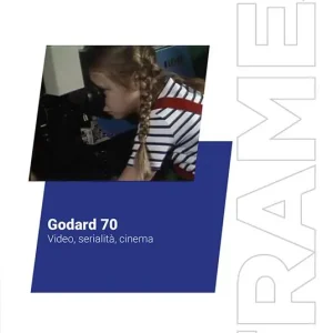 Prezzo Ridotto Godard 70. Video, serialità, cinema