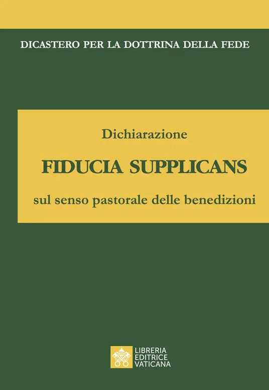 Affare Dichiarazione fiducia supplicans sul senso pastorale delle benedizioni