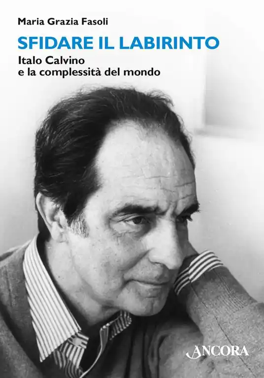 Sconto Sfidare il labirinto. Italo Calvino e la complessità del mondo