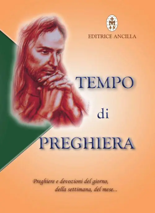 Tempo di preghiera. Preghiere e devozioni del giorno, della settimana, del mese... Ordina Subito