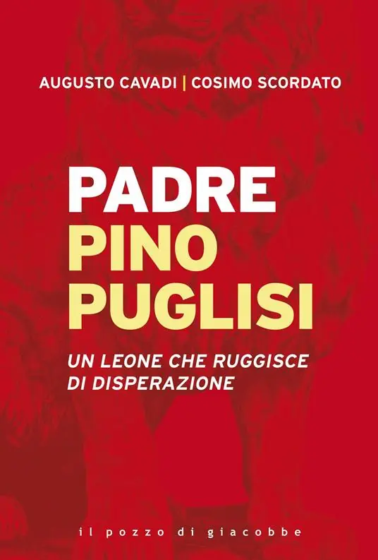 Offerta Padre Pino Puglisi. Un leone che ruggisce di disperazione