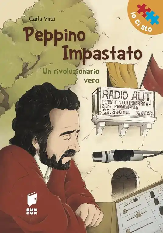 Peppino Impastato. Un rivoluzionario vero. Ediz. illustrata Offerta Limitata