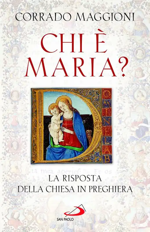 Chi è Maria? La risposta della Chiesa in preghiera Acquista Ora