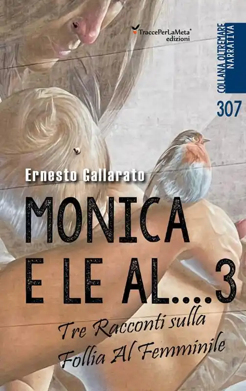 Monica e le al...3. Altre donne. Tre racconti sulla follia al femminile Non Perdere