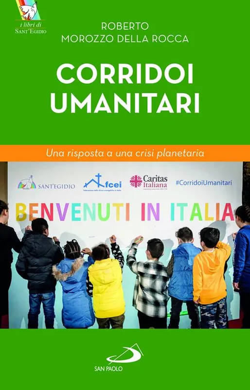 Corridoi umanitari. Una risposta a una crisi planetaria Nuovo Arrivo