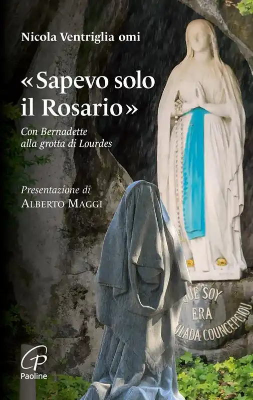 Promo Stagionale «Sapevo solo il Rosario». Con Bernadette alla grotta di Lourdes