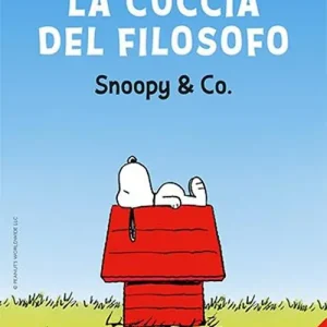 Direttamente Dal Produttore La cuccia del filosofo. Snoopy & Co.