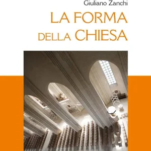 La forma della Chiesa. Ediz. ampliata Must-Have