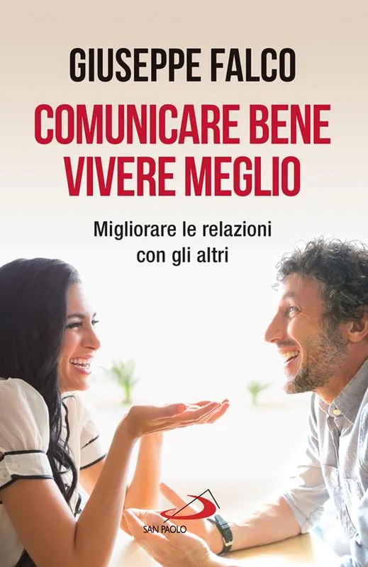 Affare Comunicare bene, vivere meglio. Trappole e segreti della comunicazione interpersonale. Nuova ediz.