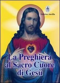 La preghiera al sacro cuore di Gesù Ultima Occasione