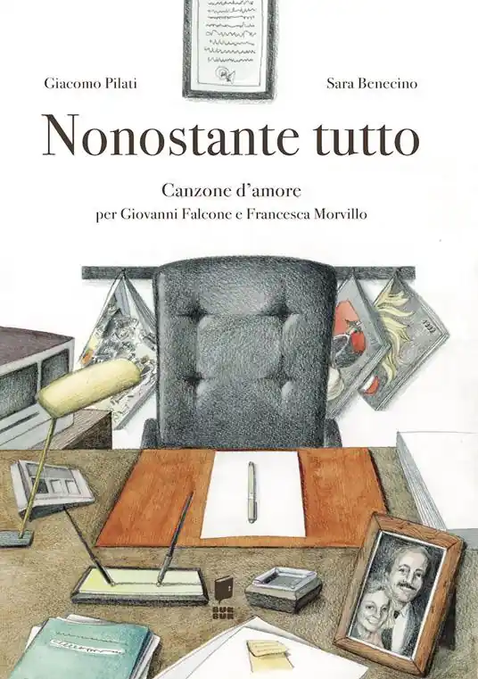 Promozione Nonostante tutto. Canzone d‘amore per Giovanni Falcone e Francesca Morvillo. Ediz. illustrata