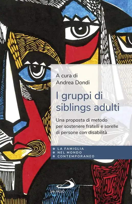 I gruppi di siblings adulti. Una proposta di metodo per sostenere fratelli e sorelle di persone con disabilità Pagamento Sicuro